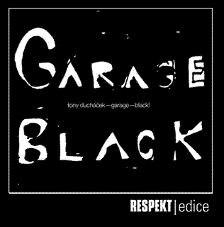 Nové cd kapely Garage and Tony Ducháček